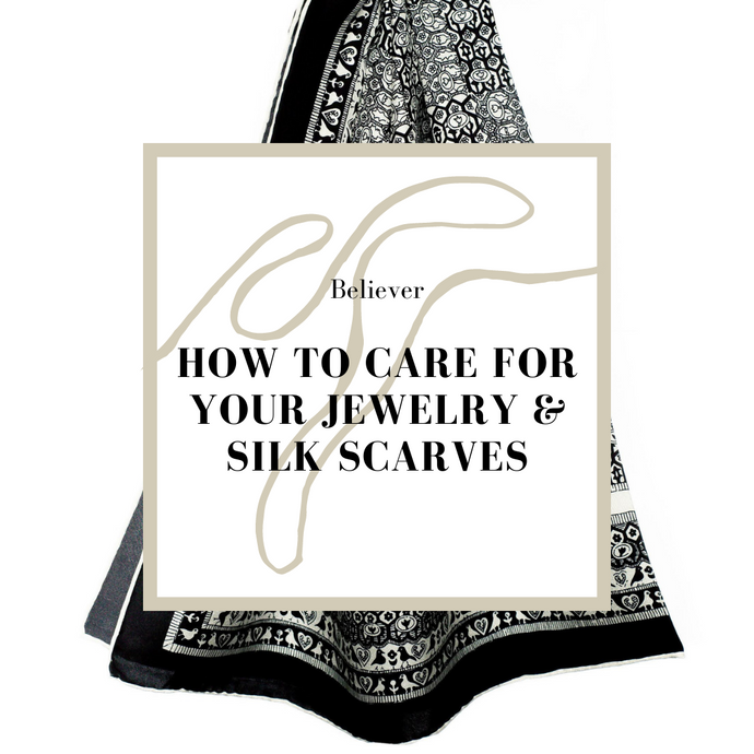 How To Care For Your Jewelry & Silk Scarves